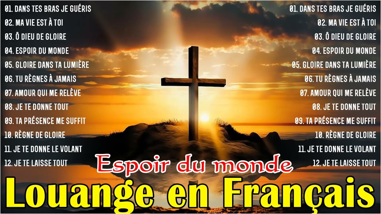 Louange en Français - Musique Worship Chrétienne Française | Louange & Adoration