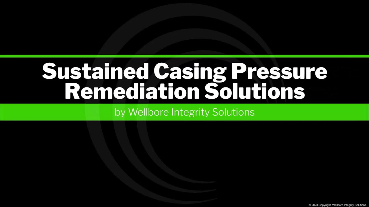 Wellbore Integrity Solutions - Sustained Casing Pressure Remediation Solution-2023