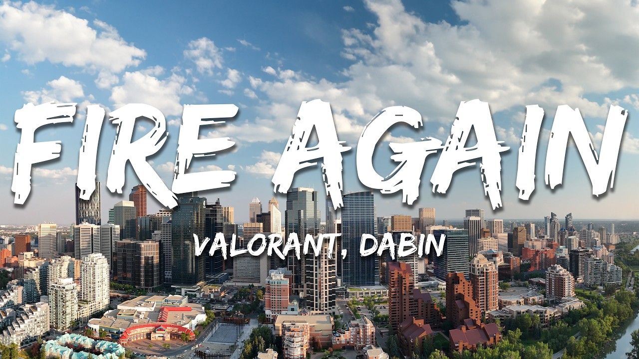 VALORANT - Fire Again (Dabin Remix) (Lyrics)