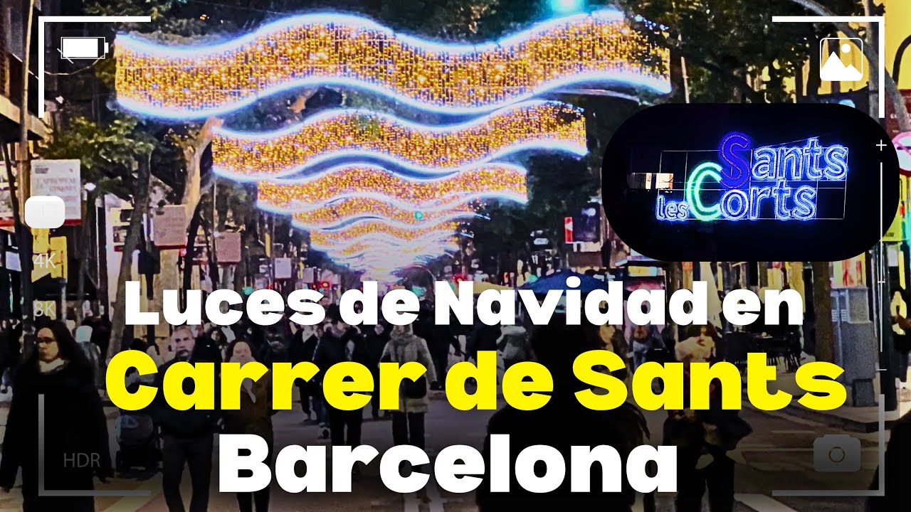 Luces de Navidad 2025 en Carrer de Sants Barcelona ✨ Encendido y Decoraci&oacute;n