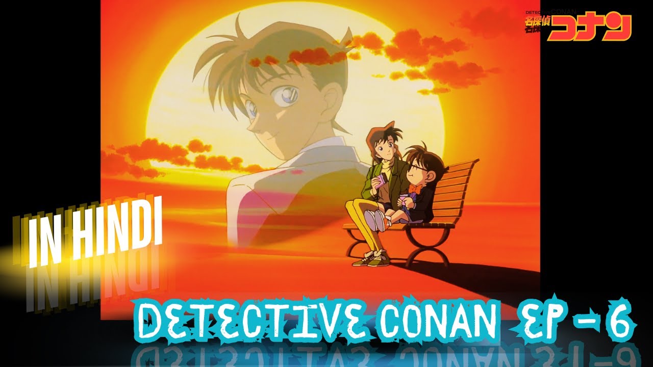Detective Conan Episode 6 Explained In Hindi
