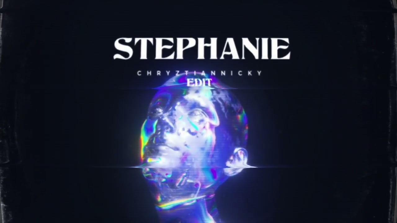 STEPHANIE - CHRYZTIANNICKY EDIT