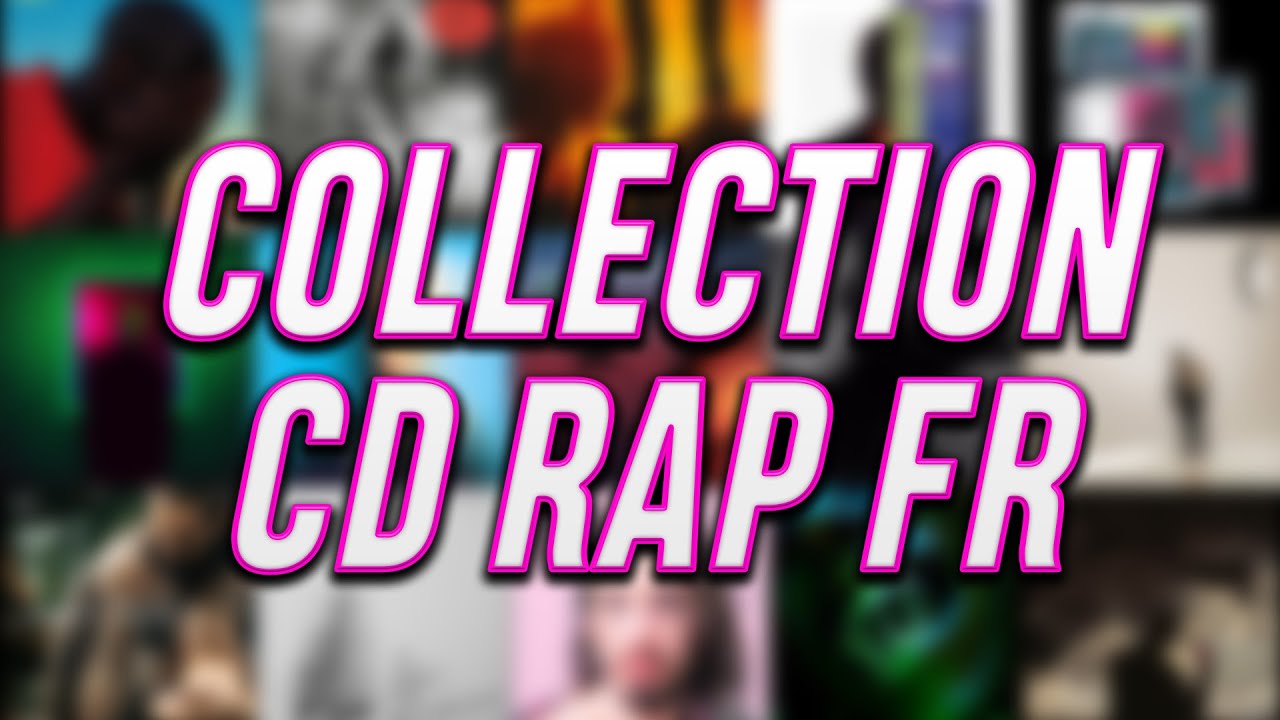 MA COLLECTION DE CD (RAP FR)