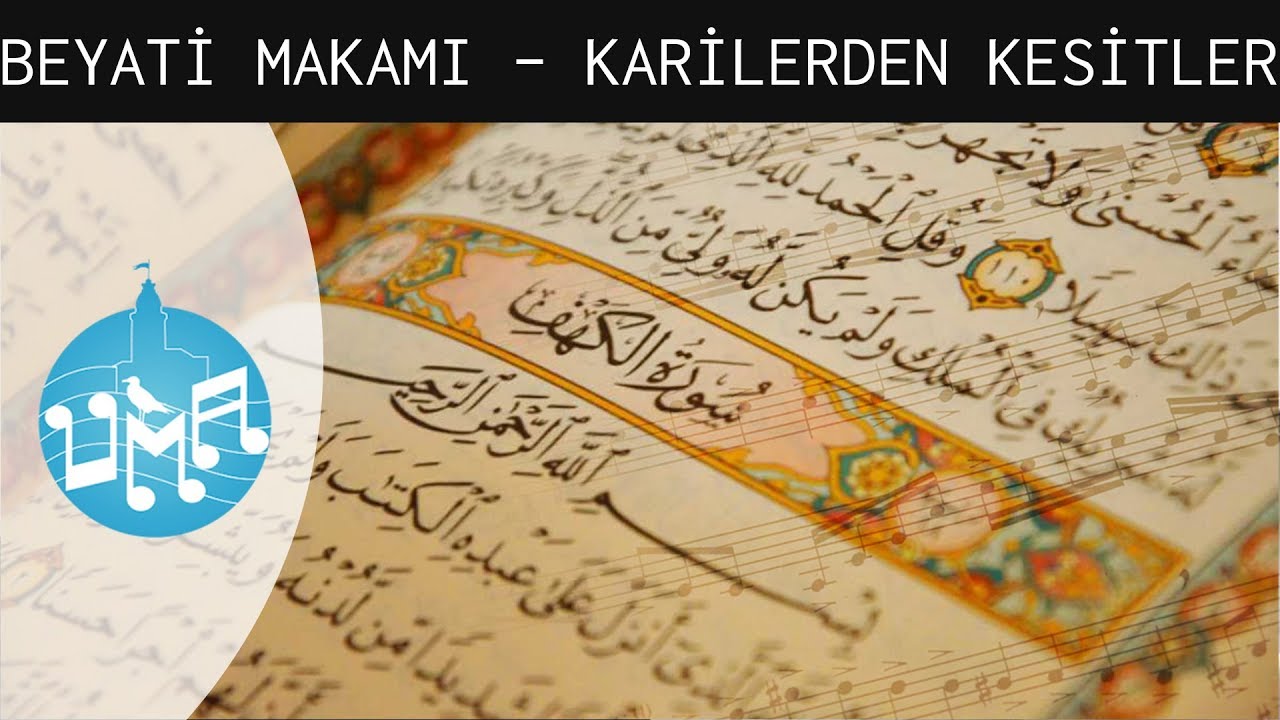 BEYATİ Makamı - Meşhur Karilerden Kesitler | &Uuml;sk&uuml;dar Makam At&ouml;lyesi