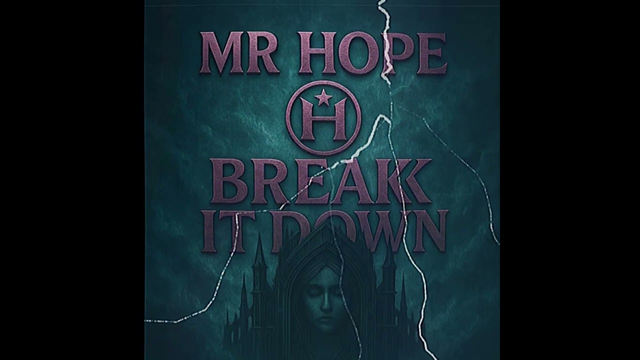 Mr Hope - Break It Down