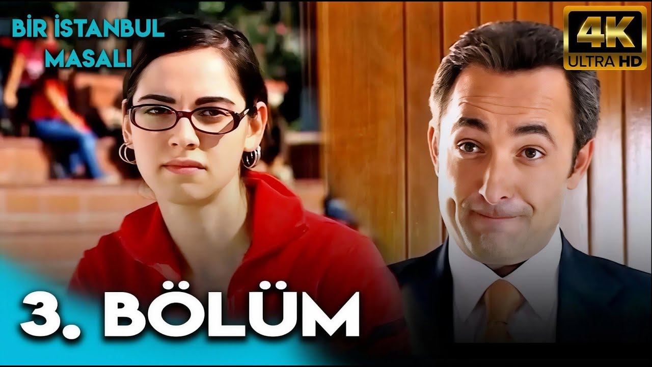Bir İstanbul Masalı 3. Bölüm (4K Ultra HD)