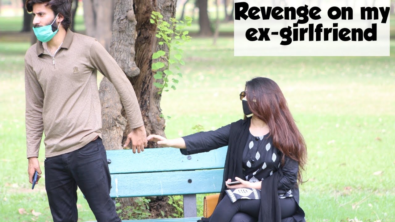Revenge on my ex-girlfriend | Adil Anwar