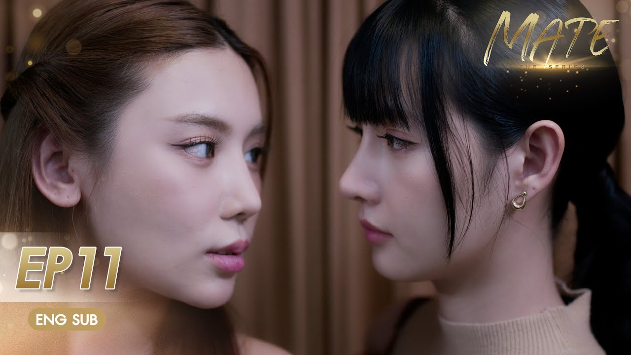 [UNCUT] MATE THE SERIES EP.11 | ENG SUB
