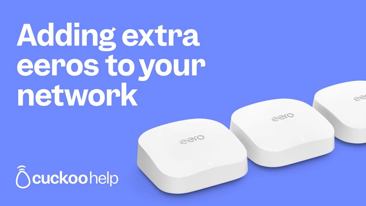 How to add extra eeros to your Wi-Fi network | Cuckoo Help