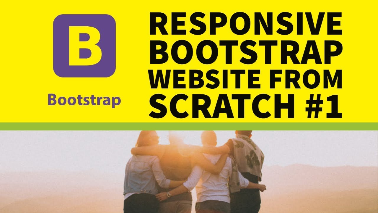 How to Build a Responsive Bootstrap Website From Scratch Part 1