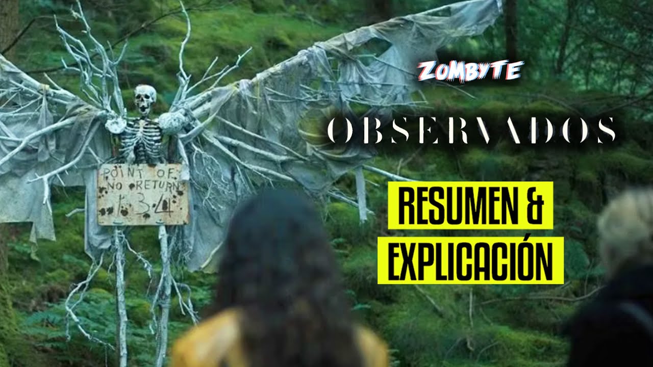 Observados Resumen Y Explicacion (The Watchers | ZomByte)
