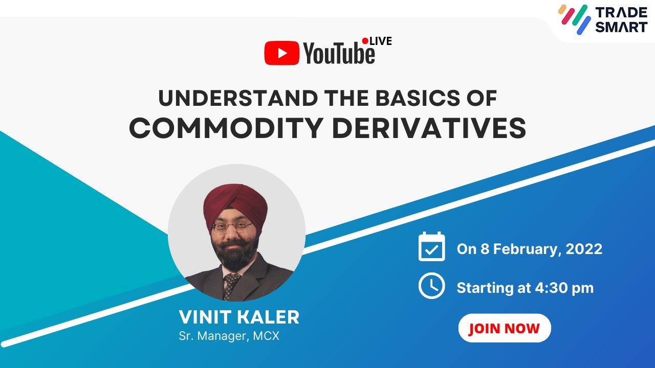 Understand The Basics Of Commodity Derivatives With Expert - Vinit Kaler (Sr. Mgr, MCX) | TradeSmart