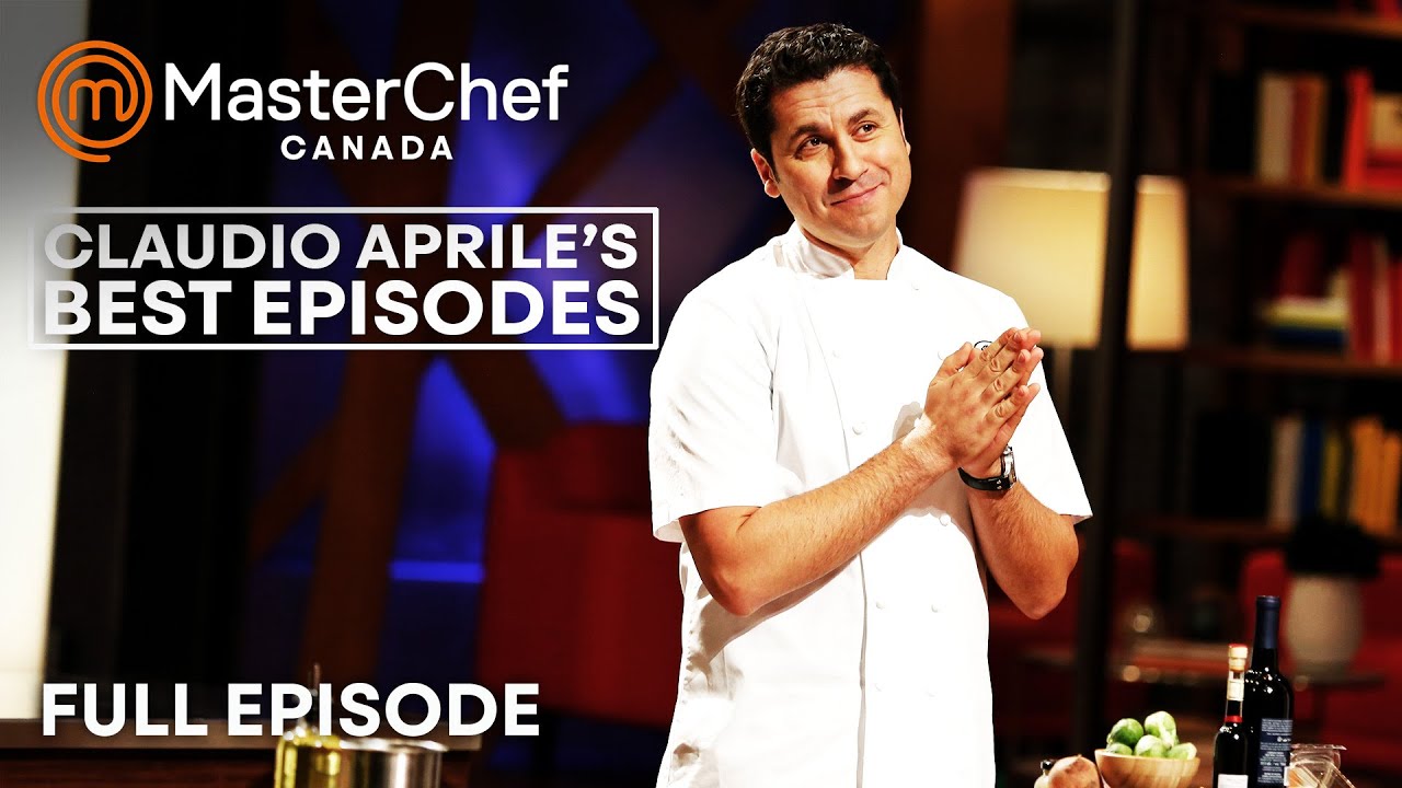 Best Claudio Aprile Episodes | MasterChef Canada | Full Episodes | MasterChef World