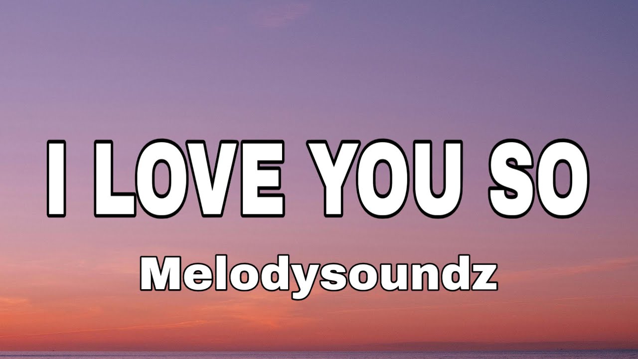 I LOVE YOU SO (LYRICS) – MOST BEAUTIFUL LOVE SONG 2026 | EMOTIONAL ROMANTIC BALLAD 