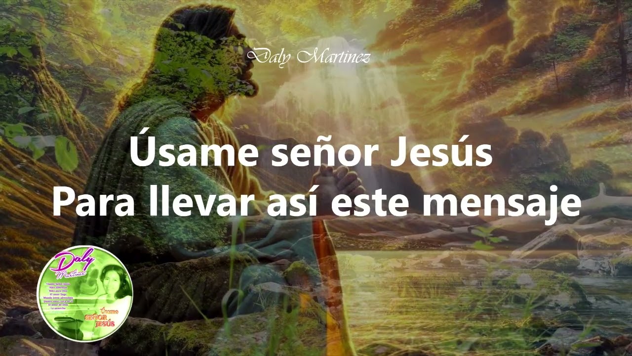 DALY MARTINEZ USAME SEÑOR JESUS   CANTADO VOLUMEN 1