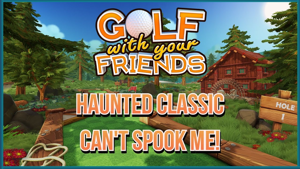 Golf With Your Friends | Haunted Classic under Par | Can't spook me! | Trophy Guide