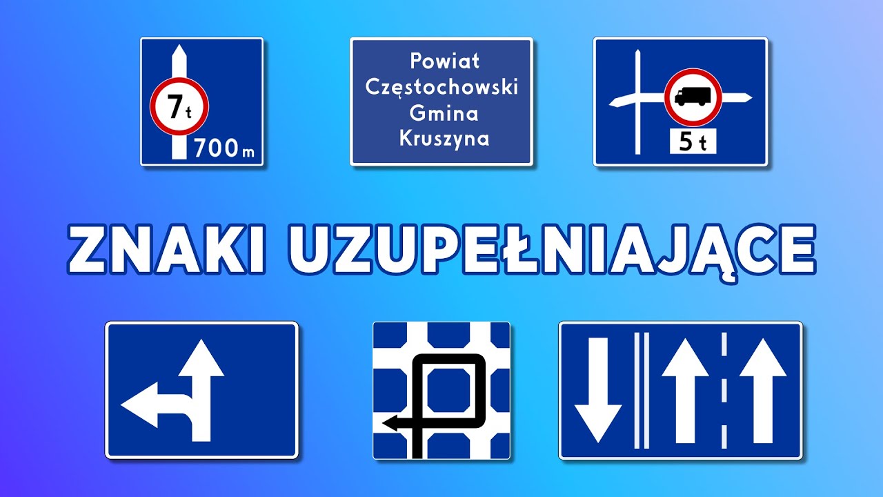 Znaki drogowe - Uzupełniające