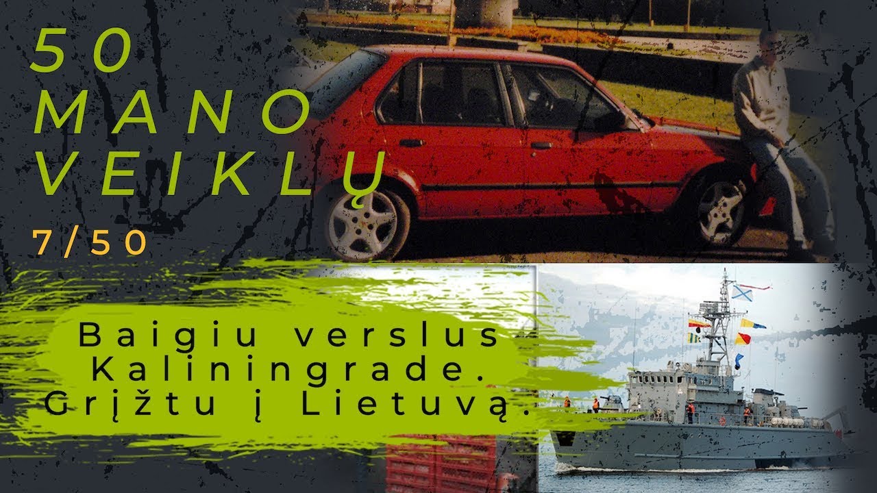 50 mano veiklų. Pirmas verslo patirčių etapas baigtas. Maisto prekės. Metalo laužo supirkimas.