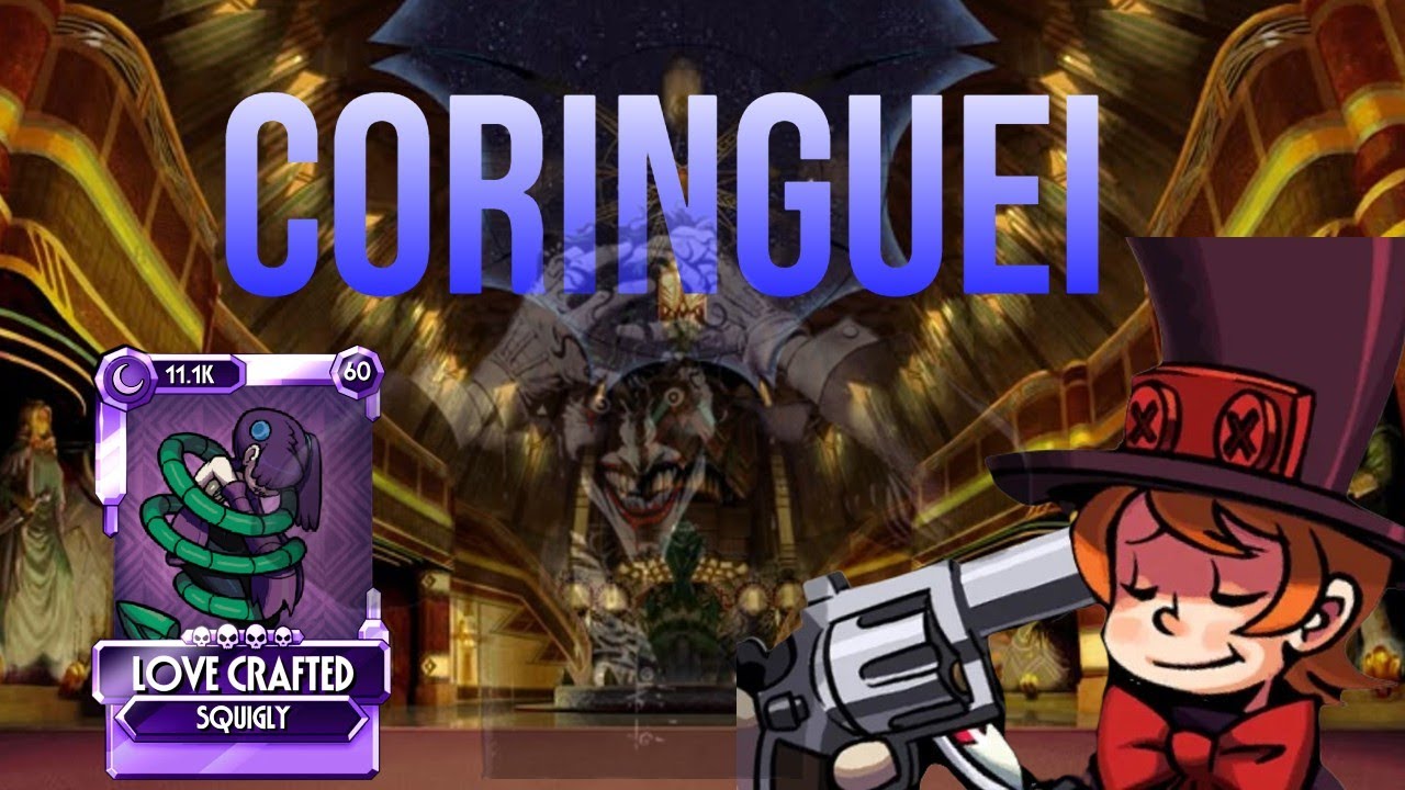 Upando a LOVECRAFTIANA e CORINGANDO! 🤡🤡🤡🤡🤡 -Skullgirls Mobile