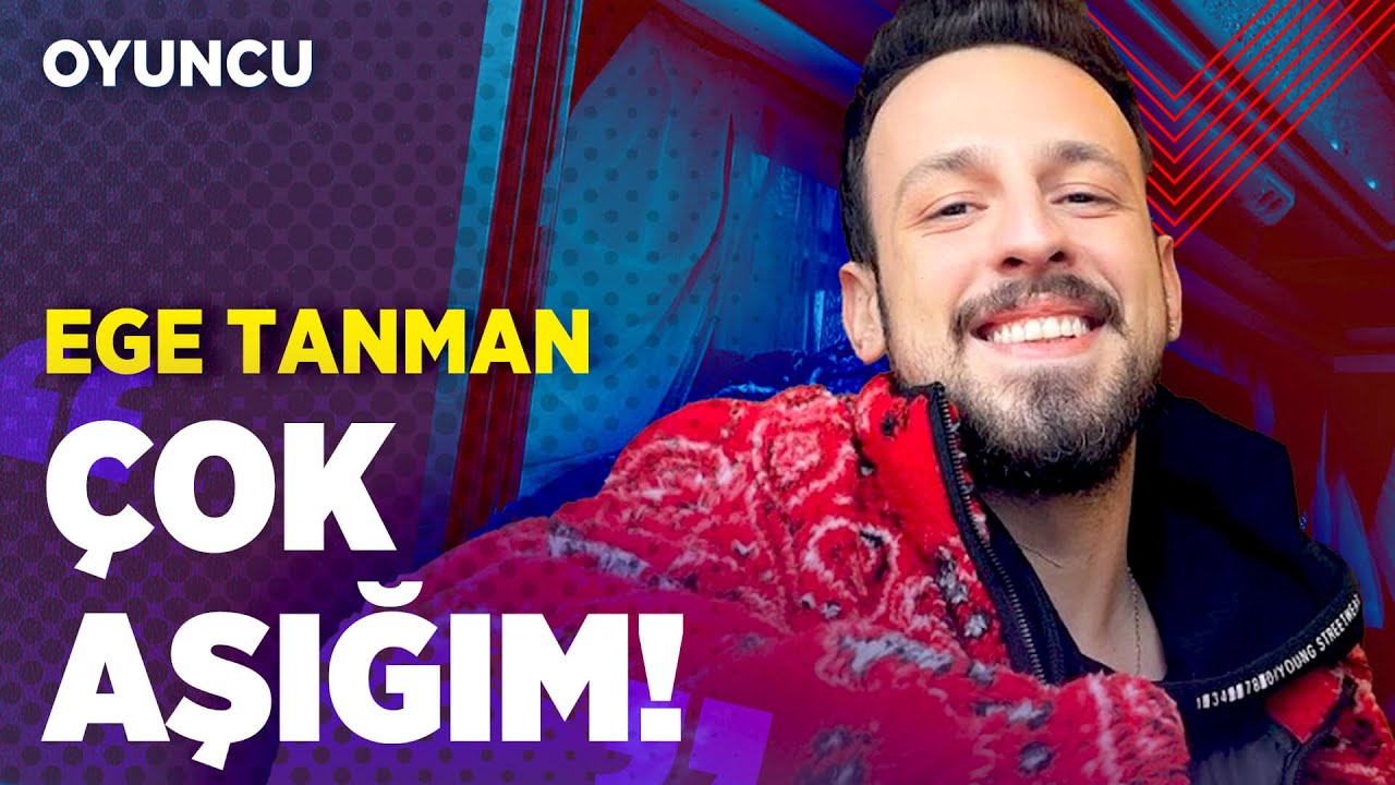 Ege Tanman: 