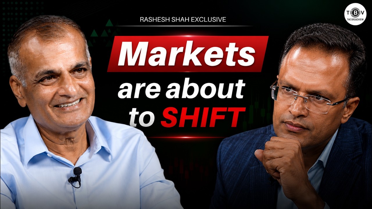 Markets Are About to Shift | Rashesh Shah Exclusive | The BroadView with Nikunj Dalmia