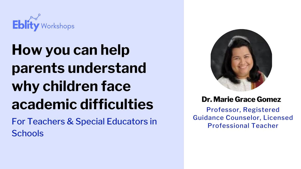 How You Can help Parents Understand Why Children Face Academic Difficulties