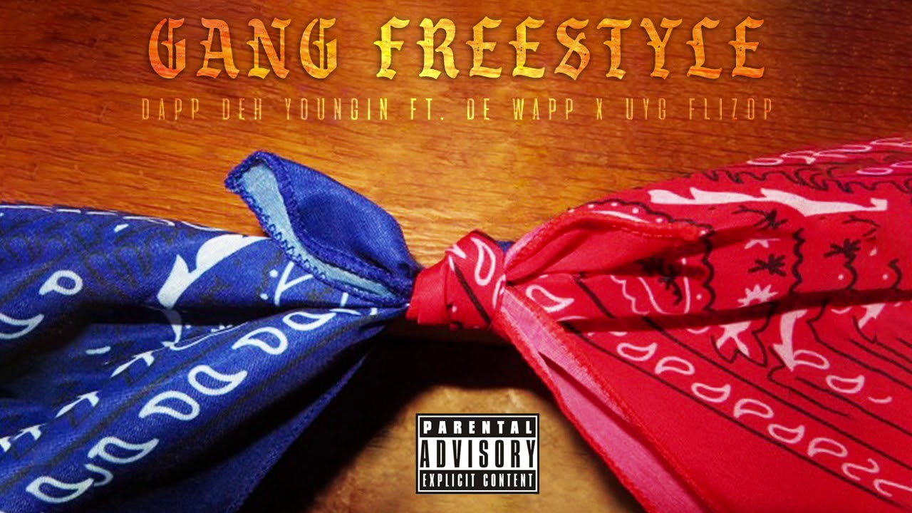 Dapp Deh Youngin - Gang Freestyle feat. De Wapp & UYG Flizop (Official Audio)