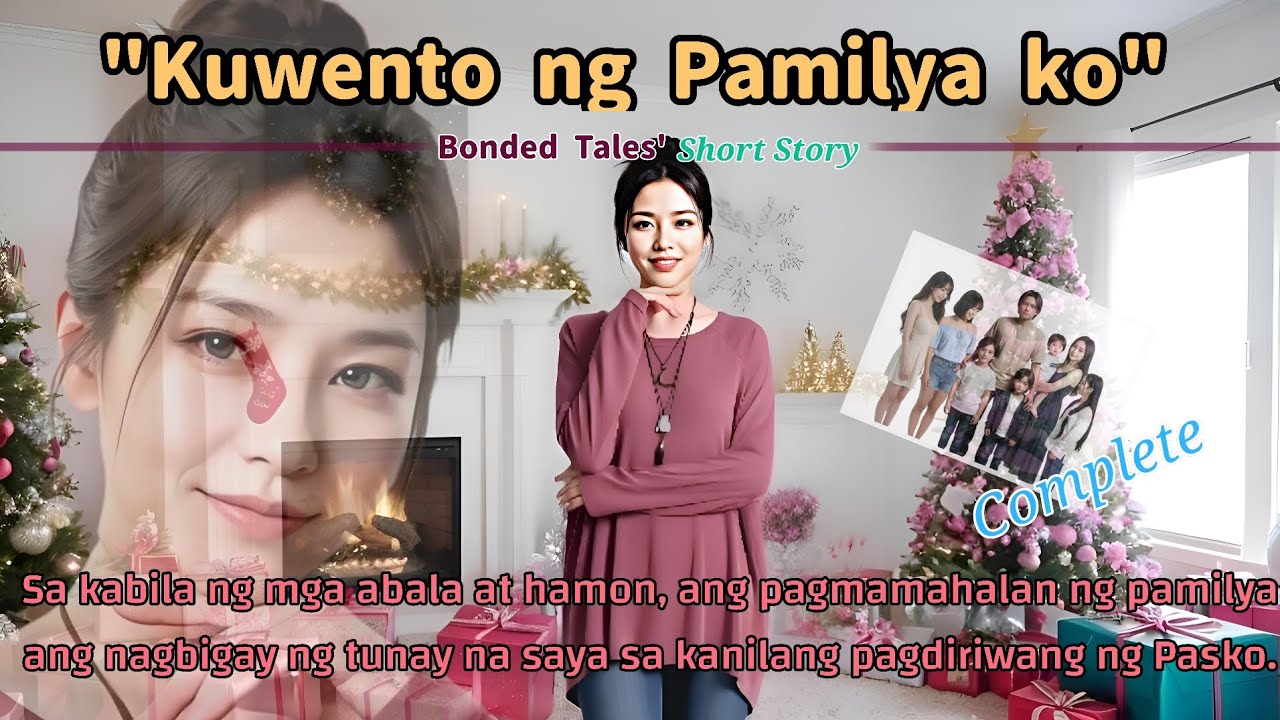 Kuwento ng Aking Pamilya|Christmas Story