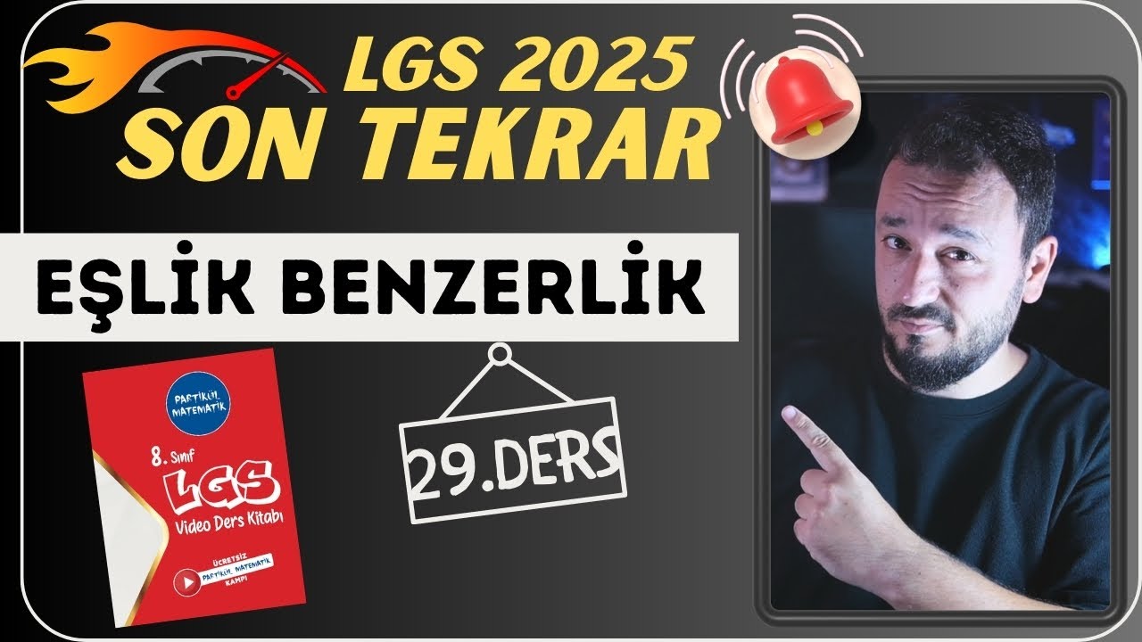LGS 2025 Son Tekrar Kampı | 29.ders | Eşlik Benzerlik