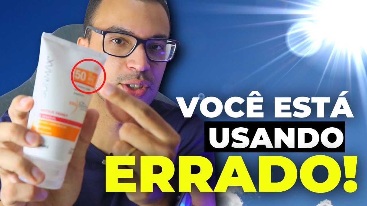 VOCÊ ESTÁ USANDO PROTETOR SOLAR ERRADO!