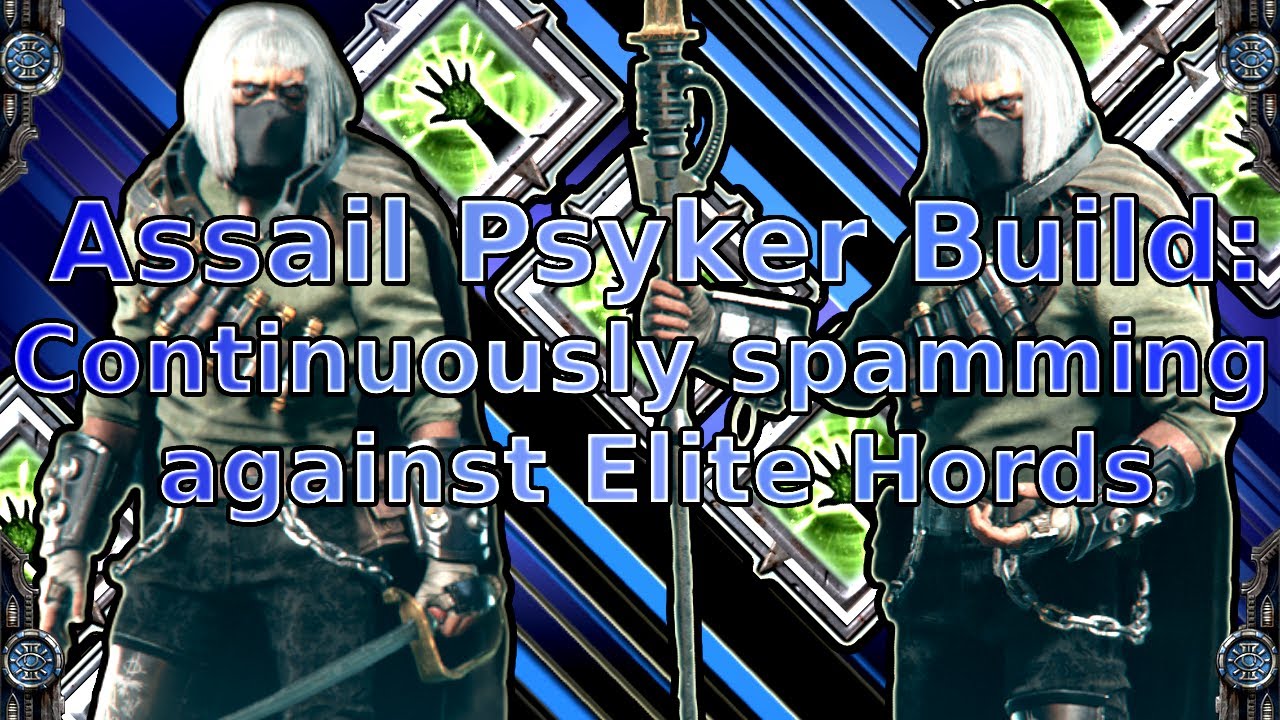 // 3 min // Assail Psyker Build: Endless spam against Elites // Controller-Friendly // Damnation //