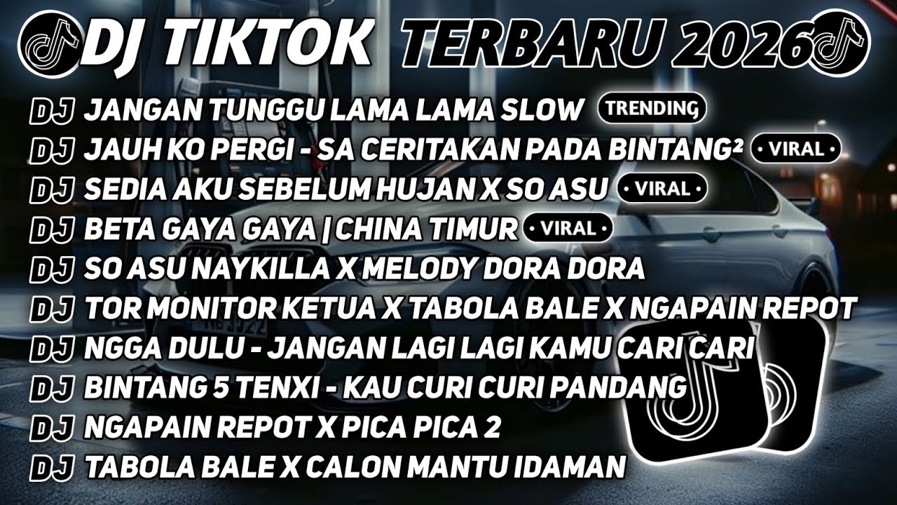 DJ TIKTOK TERBARU 2026🎵DJ JANGAN TUNGGU LAMA LAMA🎵DJ JAUH KO PERGI - SA CERITAKAN PADA BINTANG²