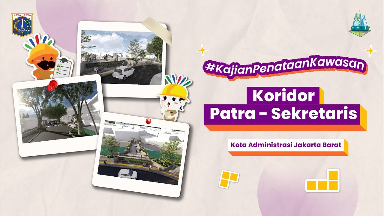Visualisasi Kajian Penataan Kawasan Koridor Patra-Sekretaris Jakarta Barat