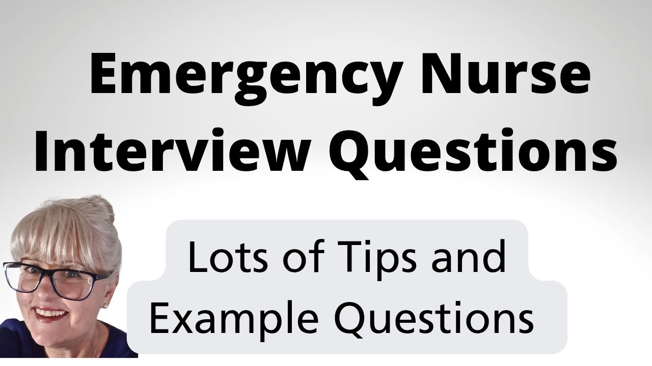 Emergency ER Nurse Interview Questions