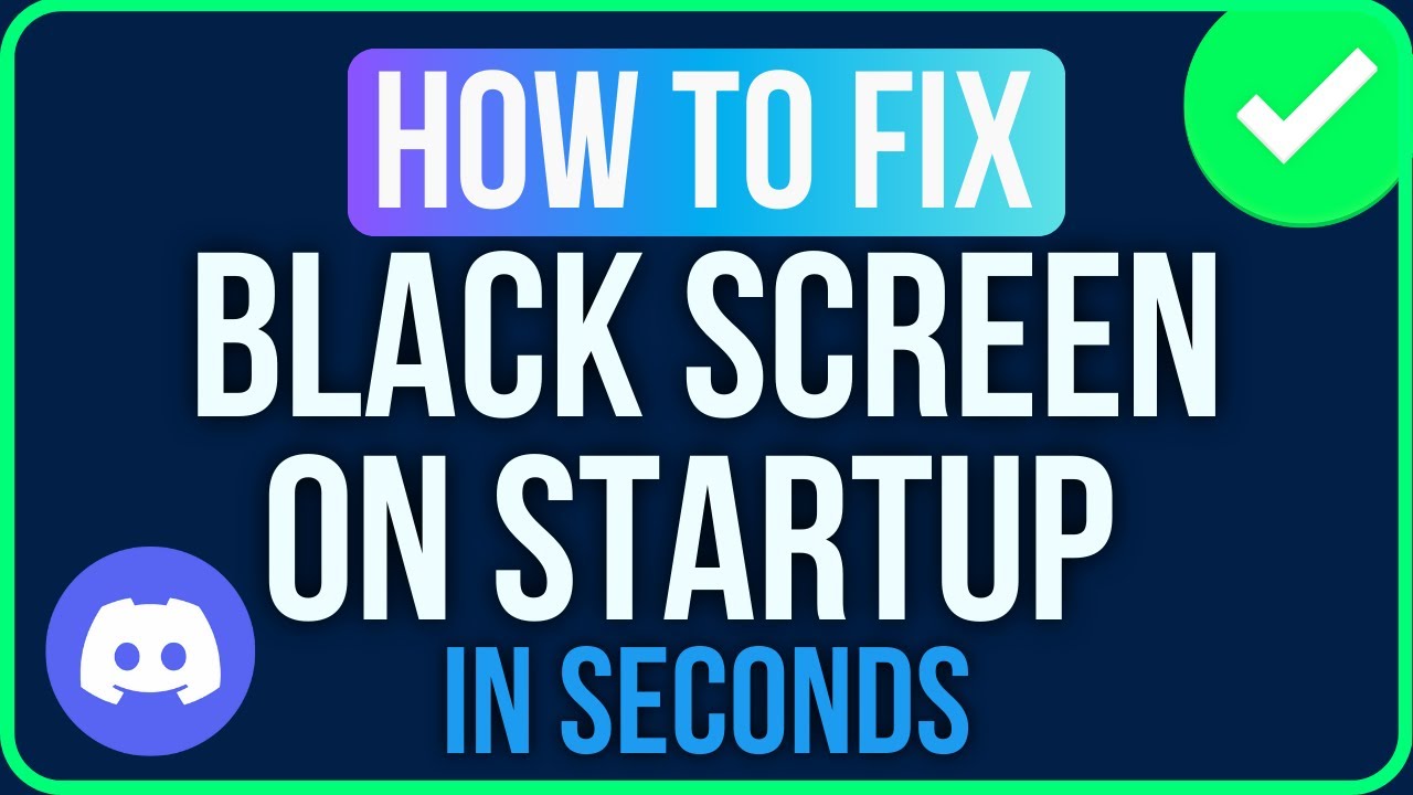 How to Fix DISCORD BLACK SCREEN On Startup (Easy Tutorial) | Discord Black Screen When Starting