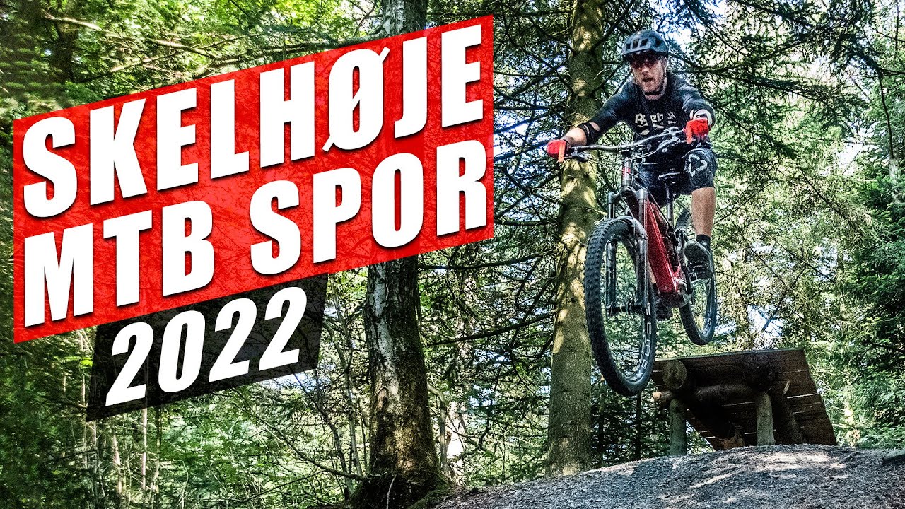Skelhøje MTB spor 2022 - Nye features og Tekniksporet 💥