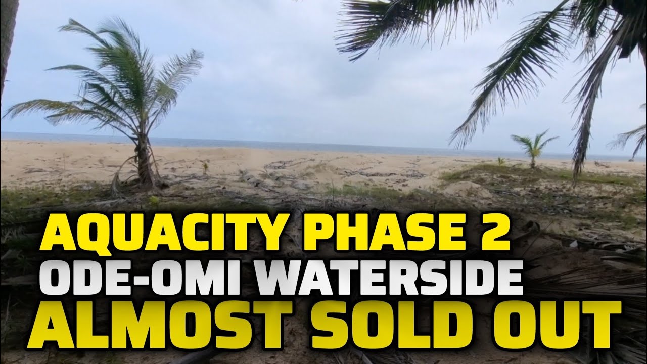 AQUACITY PHASE 2 ODE-OMI OGUN WATERSIDE IBEJU LEKKI NIGERIA