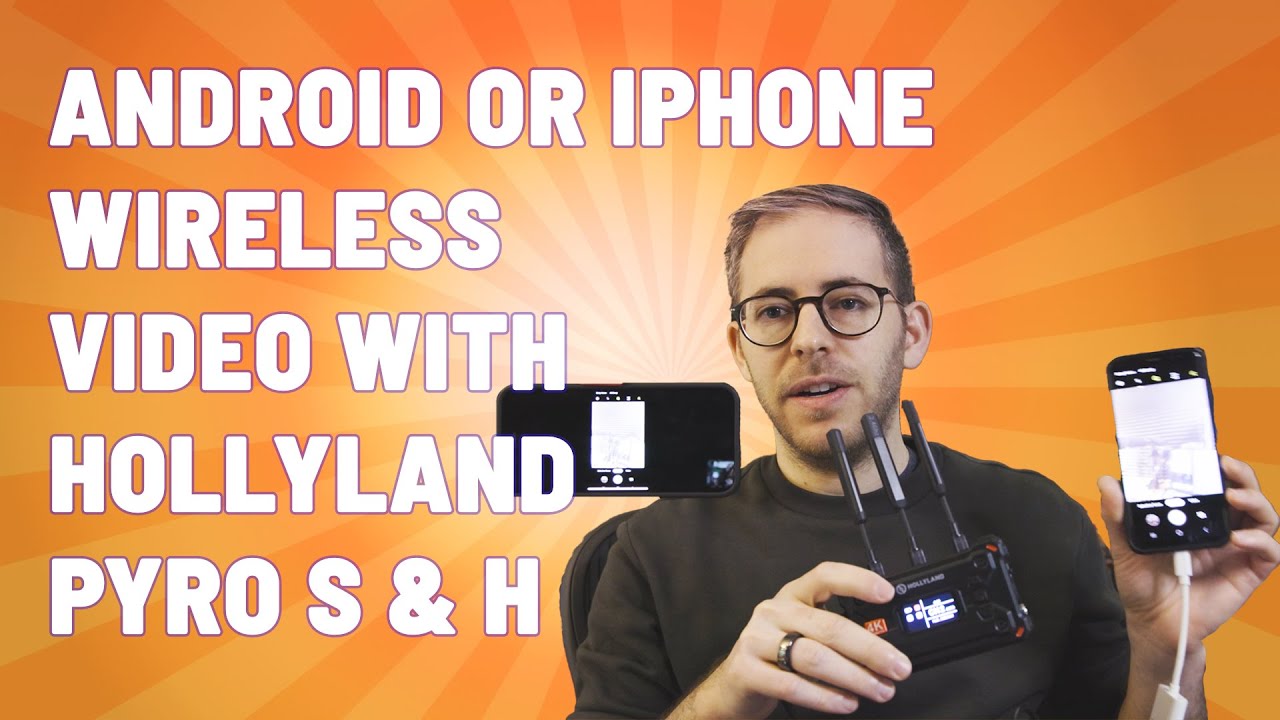 Android or iPhone Wireless Video Transmitter with Hollyland Pyro