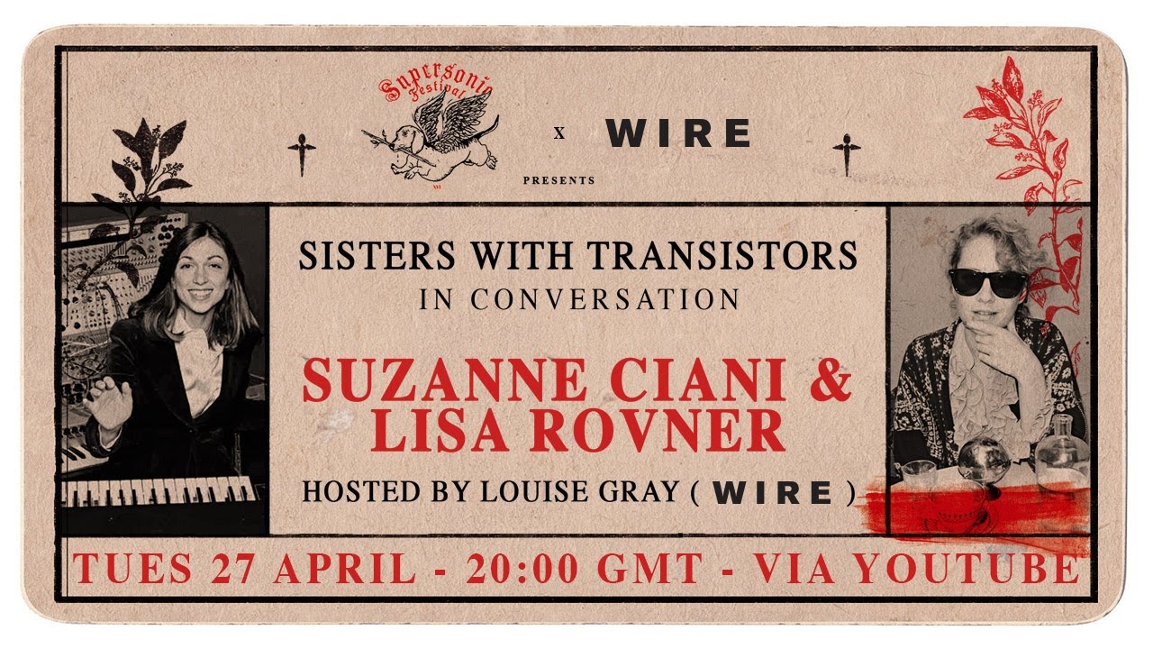 In Conversation: Suzanne Ciani & Lisa Rovner [SISTERS WITH TRANSISTORS]