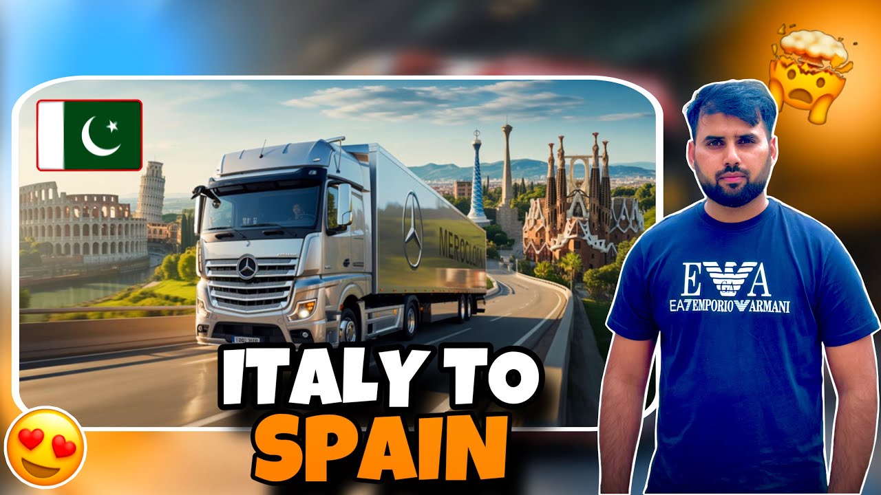 ITALY 🇮🇹 to SPAIN 🇪🇸 by Truck | Barcelona Road Trip 2025 | Pakistani Trucker in Europe