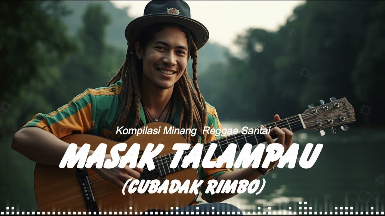 🎵🌴 MASAK TALAMPAU (Cubadak Rimbo) | Kompilasi Reggae Minang Santai 🌞🎶