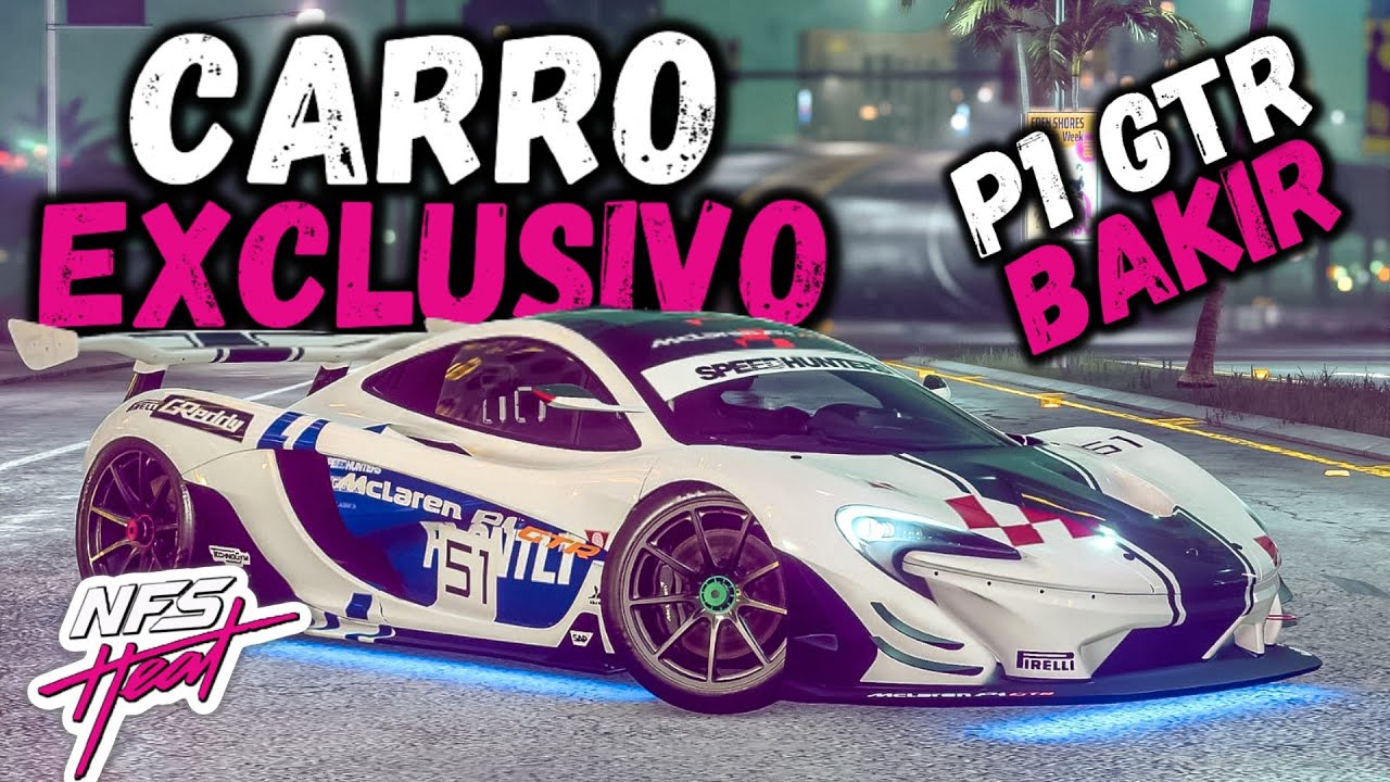 NEED FOR SPEED HEAT | CARRO EXCLUSIVO #28 - Build P1 GTR do Bakir