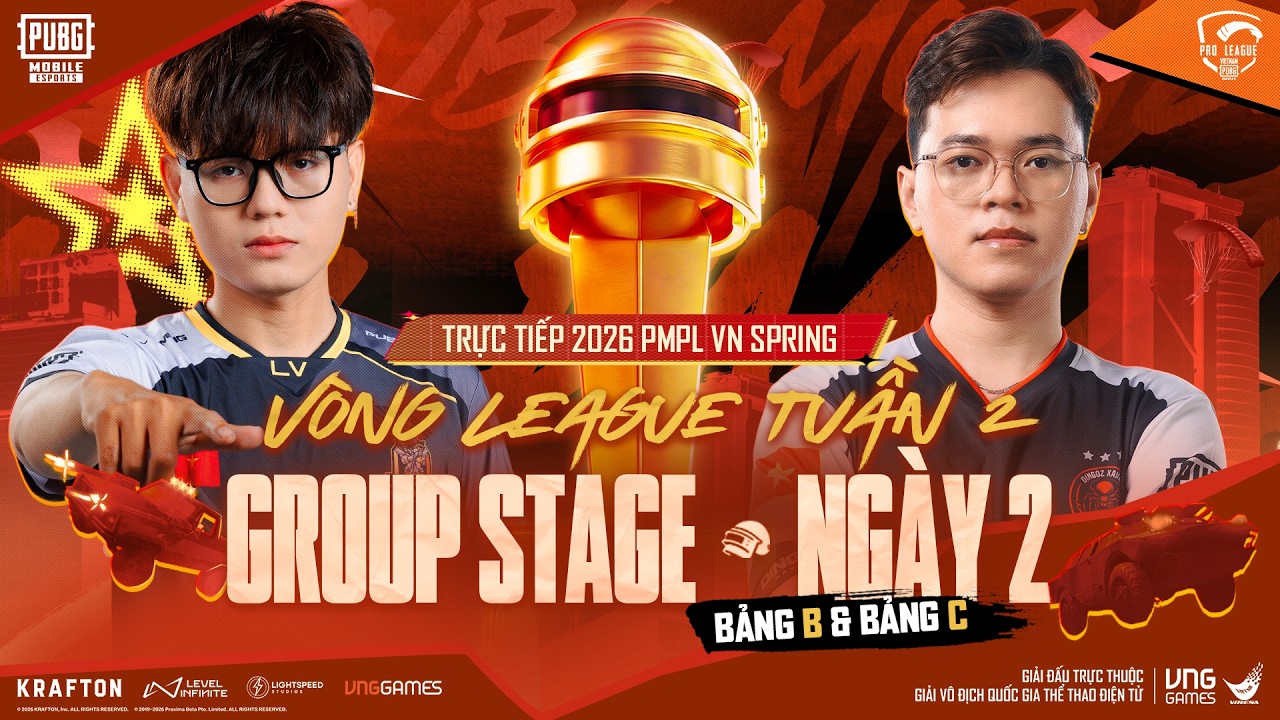 🔴 [VN] 2026 PMPL VN SPRING | V&Ograve;NG LEAGUE | GROUP STAGE TUẦN 2 NG&Agrave;Y 2: GIAO TRANH, LAO NHANH VỀ Đ&Iacute;CH