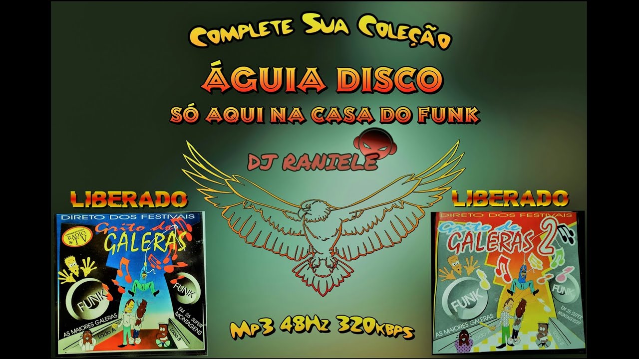 Mix CDS Grito Das Galeras Vol 01 & 02 - Direto Dos Festivais (Águia Disco) By RANIELE DJ