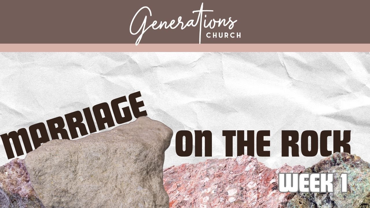 Marriage On The Rock: Week 1