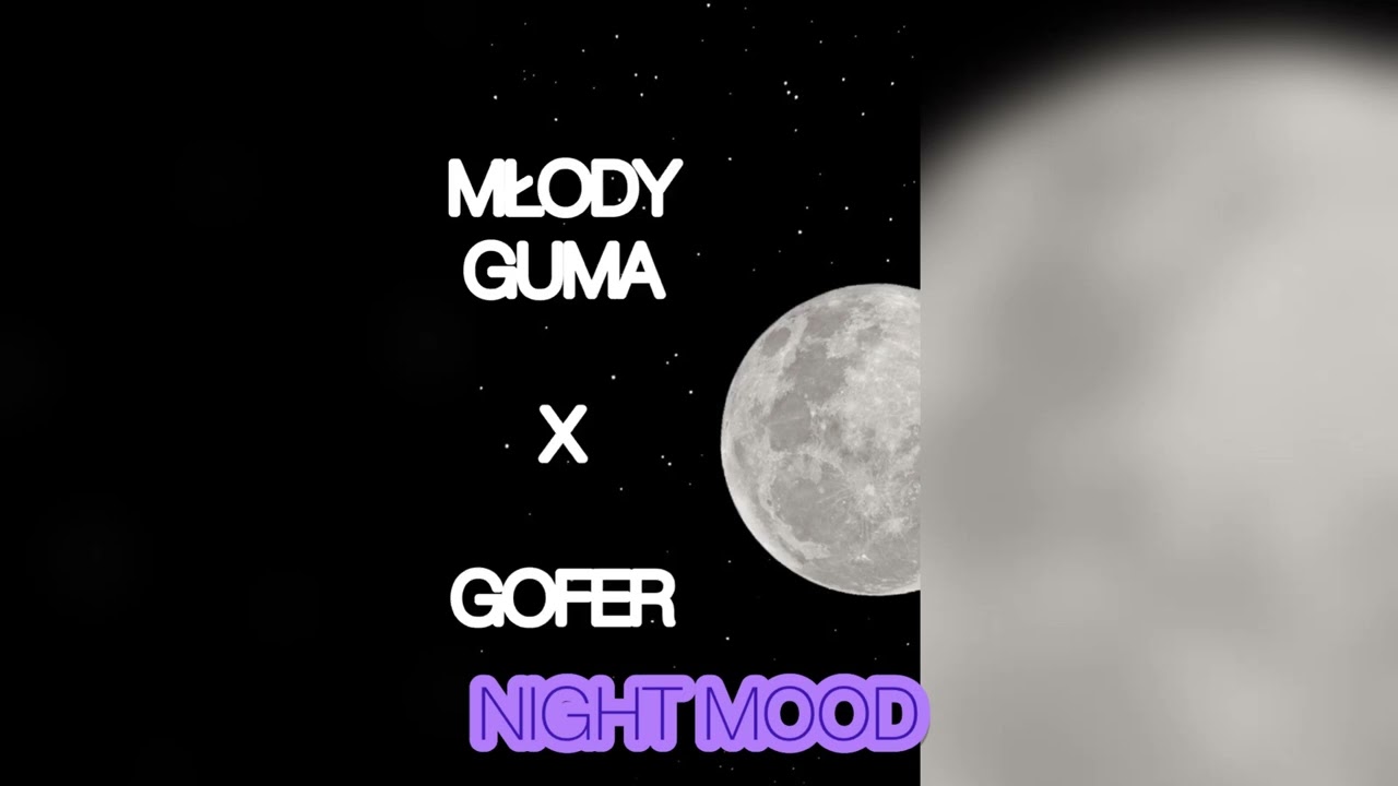 Młody Guma x Gofer - NIGHT MOOD (Prod. DEXTAH)
