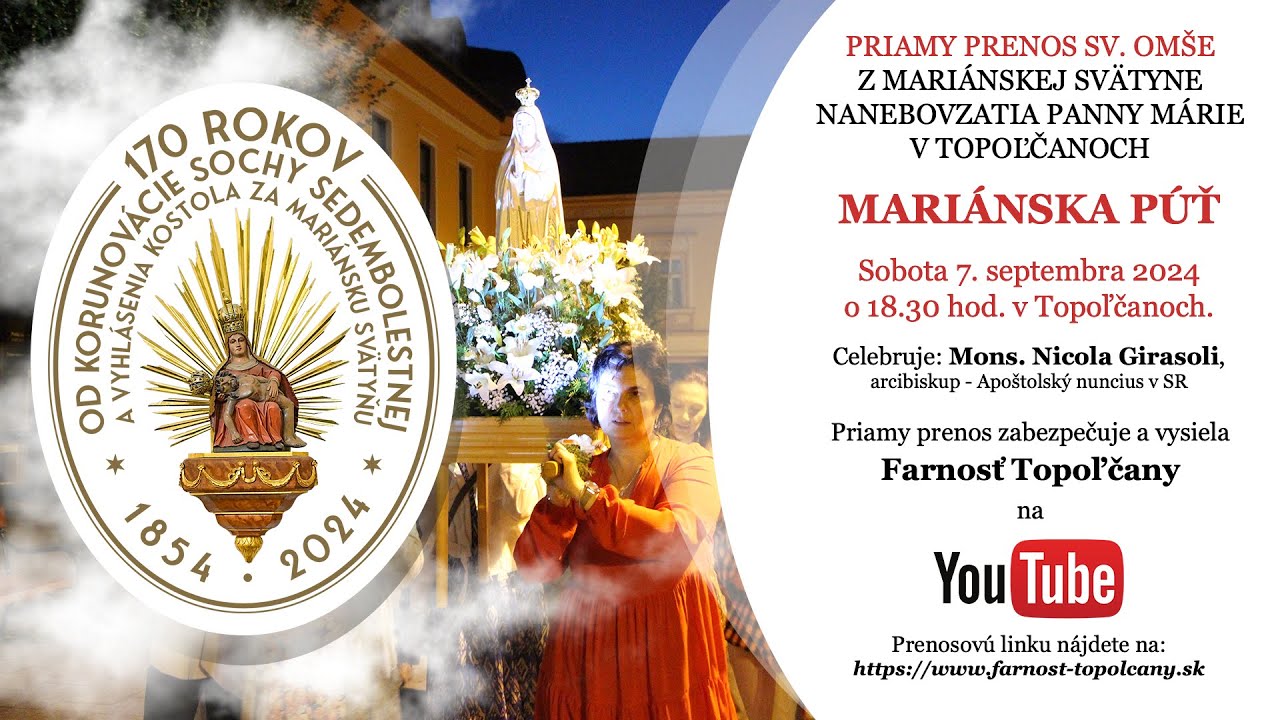 Mariánska púť 2024 - Sobota 7. septembra 2024 v Topoľčanoch - Celebruje: Mons. Nicola Girasoli