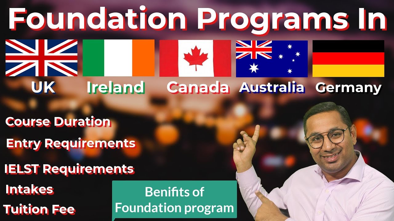 Foundation Programs in UK, Ireland, Canada, Australia, Germany