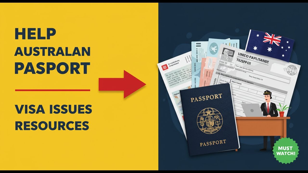 How to Get Help with Australian Passport and Visa Issues: Resources You Need