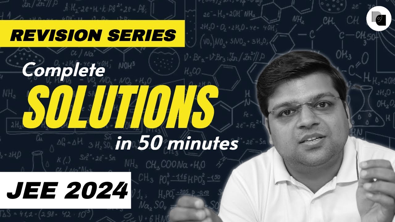Solutions | Complete Revision | JEE 2024 - DexterChem